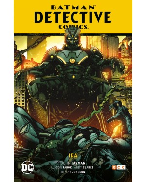 BATMAN SAGA (Nuevo universo parte 3):  BATMAN DETECTIVE COMICS 03: IRA