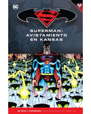 BATMAN Y SUPERMAN - colección novelas gráficas 57: SUPERMAN: AVISTAMIENTO EN KANSAS